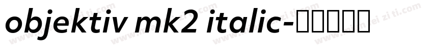objektiv mk2 italic字体转换